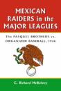 Mexican Raiders In The Major Leagues - Preview