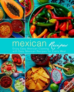 Capa do artigo Mexican Recipes: Enjoy Easy Mexican Cook