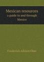 Mexican Resources A Guide To And Through Mexico - Preview