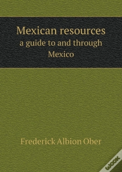 Capa do artigo Mexican Resources A Guide To And Through Mexico