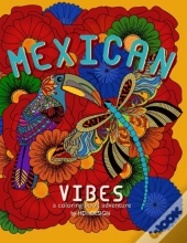 Mexican Vibes. A Coloring Book Adventure.