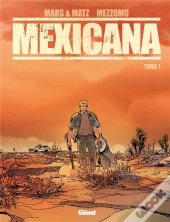 Mexicana Tome 1