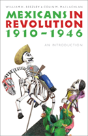 Mexicans In Revolution, 1910-1946 - Preview