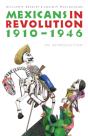 Mexicans In Revolution, 1910-1946 - Preview