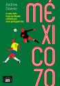 México 70 (Resumo) - Preview