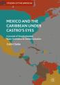 Mexico And The Caribbean Under Castro'S Eyes - Preview