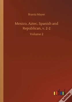 Capa do artigo Mexico, Aztec, Spanish And Republican, V