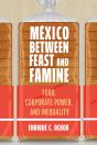 Mexico Between Feast And Famine - Preview
