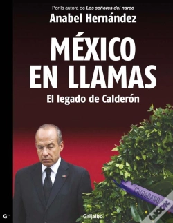 Capa do artigo México En Llamas: El Legado De Calderón