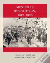 Capa do artigo Mexico In Revolution, 1912-1920