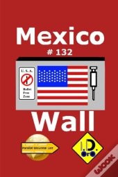 Mexico Wall 132 (Nederlandse Editie)