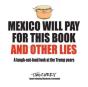Mexico Will Pay For This Book And Other Lies - Preview