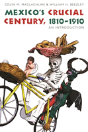Mexico'S Crucial Century, 1810-1910 - Preview