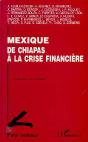 Mexique ; De Chiapas A La Crise Financiere - Preview