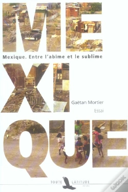Capa do artigo Mexique, Entre L'Abime Et Le Sublime
