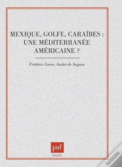Capa do artigo Mexique, Golfe, Caraïbes : Une Méditerranée Américaine ?