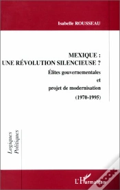 Capa do artigo Mexique ; Une Revolution Silencieuse ; Elites Gouvernementales Et Projet De Modernisation ; 1970-1995