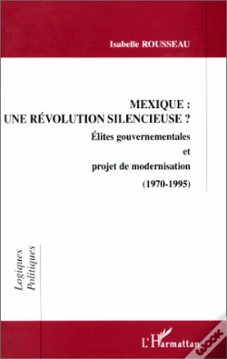 Capa do artigo Mexique ; Une Revolution Silencieuse ; Elites Gouvernementales Et Projet De Modernisation ; 1970-1995