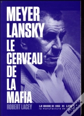 Meyer Lansky, Le Cerveau De La Mafia