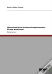 Mezzanine-Kapital Als Finanzierungsalternative Far Den Mittelstand