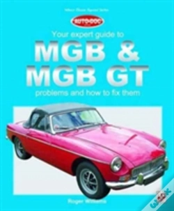 Capa do artigo Mgb & Mgb Gt - Your Expert Guide To Problems & How To Fix Them