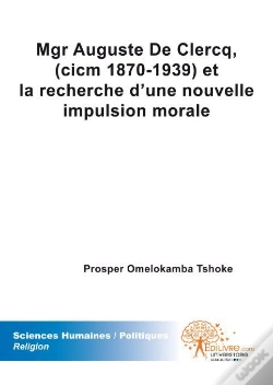 Capa do artigo Mgr Auguste De Clercq Et La Recherche D'Une Nouvelle Impulsion Morale (1870-1939)