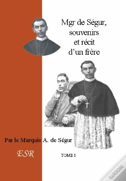 Capa do artigo Mgr De Ségur, Souvenirs Et Récit D'Un Frère