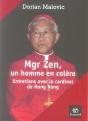 Mgr Zen, Un Homme En Colère ; Entretiens Avec Le Cardinal De Hong Kong - Preview