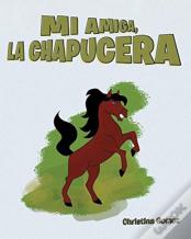Mi Amiga, La Chapucera