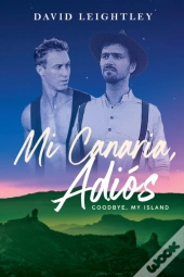 Mi Canaria, Adios: Goodbye, My Island