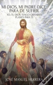 Mi Dios, Mi Padre Dice