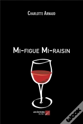 Mi-Figue Mi-Raisin