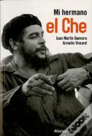 Mi Hermano El Che