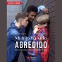 Mi Hijo Ha Sido Agredido - Preview