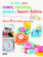 Mi Libro Para Coser, Pintar, Recortar Y Hacer Dulces - Preview