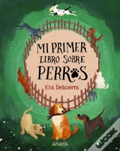 Mi Primer Libro Sobre Perros