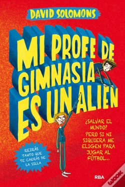 Capa do artigo Mi Profe De Gimnasia Es Un Alien (Mi Hermano Es Un Superhéroe 2)