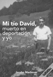 Capa do artigo Mi Tío David. Muerto En Deportación Y Yo