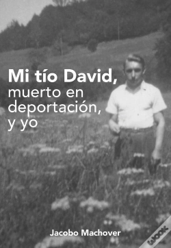 Capa do artigo Mi Tío David. Muerto En Deportación Y Yo