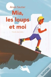 Mia, Les Loups Et Moi