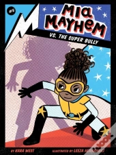 Mia Mayhem Vs. The Super Bully