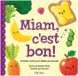 Miam, C'Est Bon ! Premiers Mots Pour Bébés Gourmands - Preview
