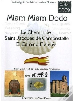 Capa do artigo Miam-Miam-Dodo ; Espagne 2009 ; St Jean-Pied-De-Port, Santiago, Finisterre)