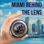 Miami Behind The Lens - Preview