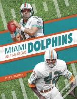 Miami Dolphins All-Time Greats