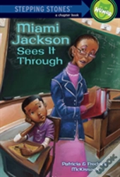 Miami Jackson Sees It Through