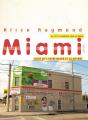 Miami ; Magic City, Entre Alligators Et Bikinis - Preview