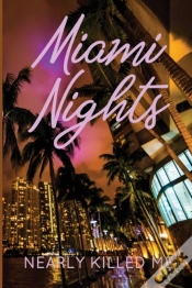 Capa do artigo Miami Nights Nearly Killed Me