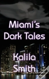 Miami'S Dark Tales