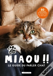 Miaou !! - Le Guide Du Parler Chat